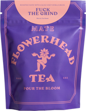 Load image into Gallery viewer, Flowerhead Looseleaf Tea F*ck The Grind