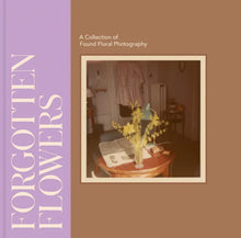 Load image into Gallery viewer, Forgotten Flowers