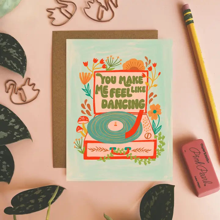 You Make Me Feel Like Dancing Card