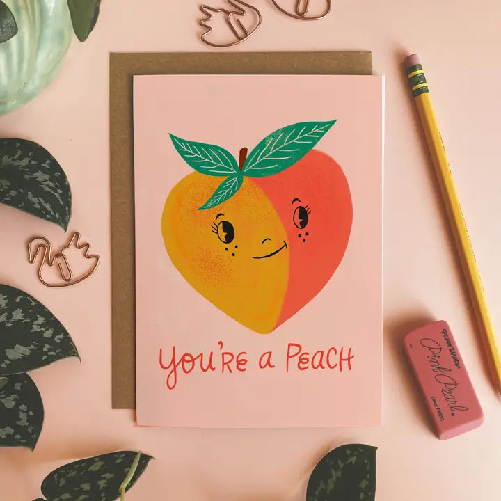 You're A Peach Card
