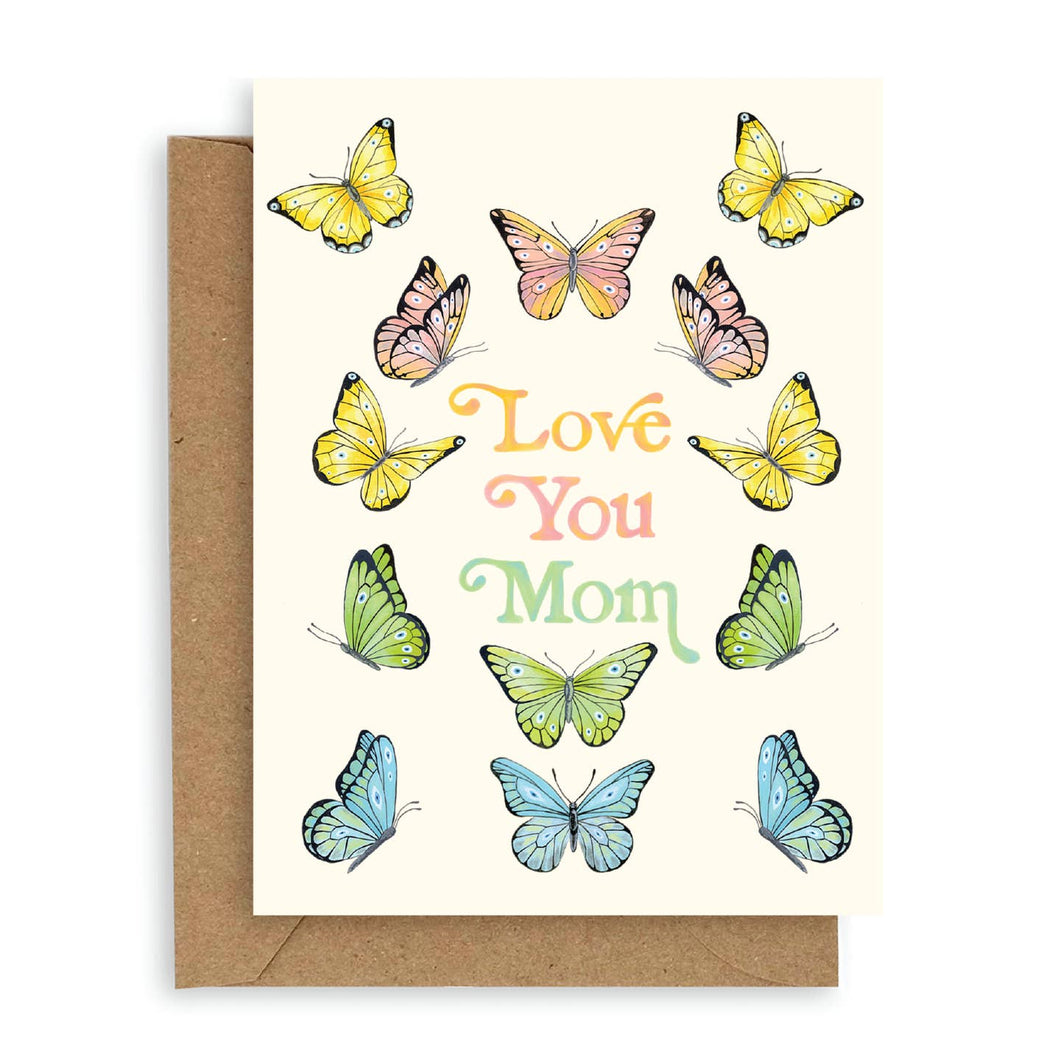 Butterflies Love You Mom Card