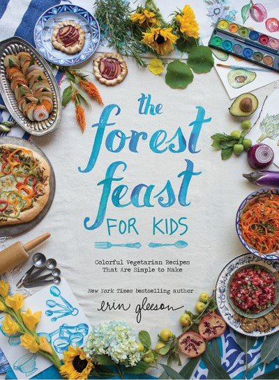 Forest Feast for Kids: Colorful Vegetarian Recipes That Are Simple to Make